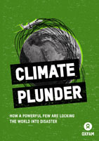 Climate Plunder – How a powerful few are locking the world into disaster