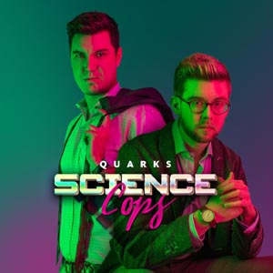 Quarks Science Cops Quarks Science Cops